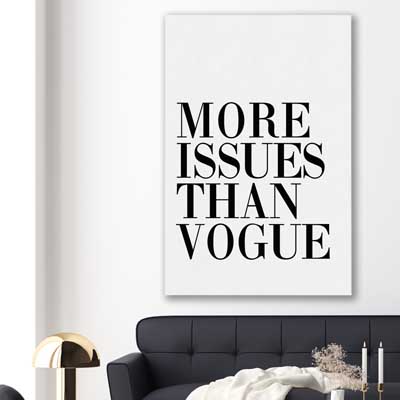 More Issues - part of our high quality fashion canvas wall art and prints collection